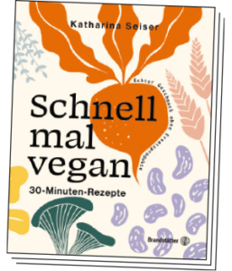 Bioboom Ausgabe 98 Buchtipp: Katharina Seisers Kochbuch »Schnell mal vegan«